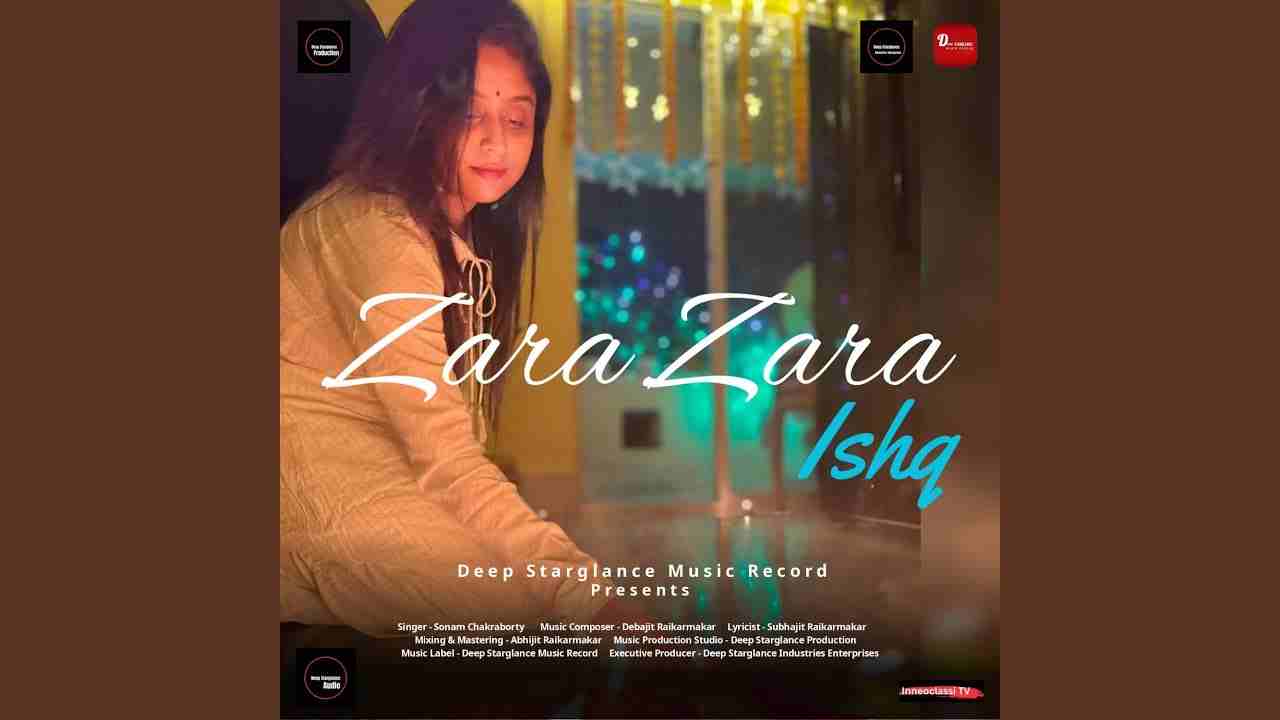 Zara Zara Ishq Lyrics - Sonam Chakraborty