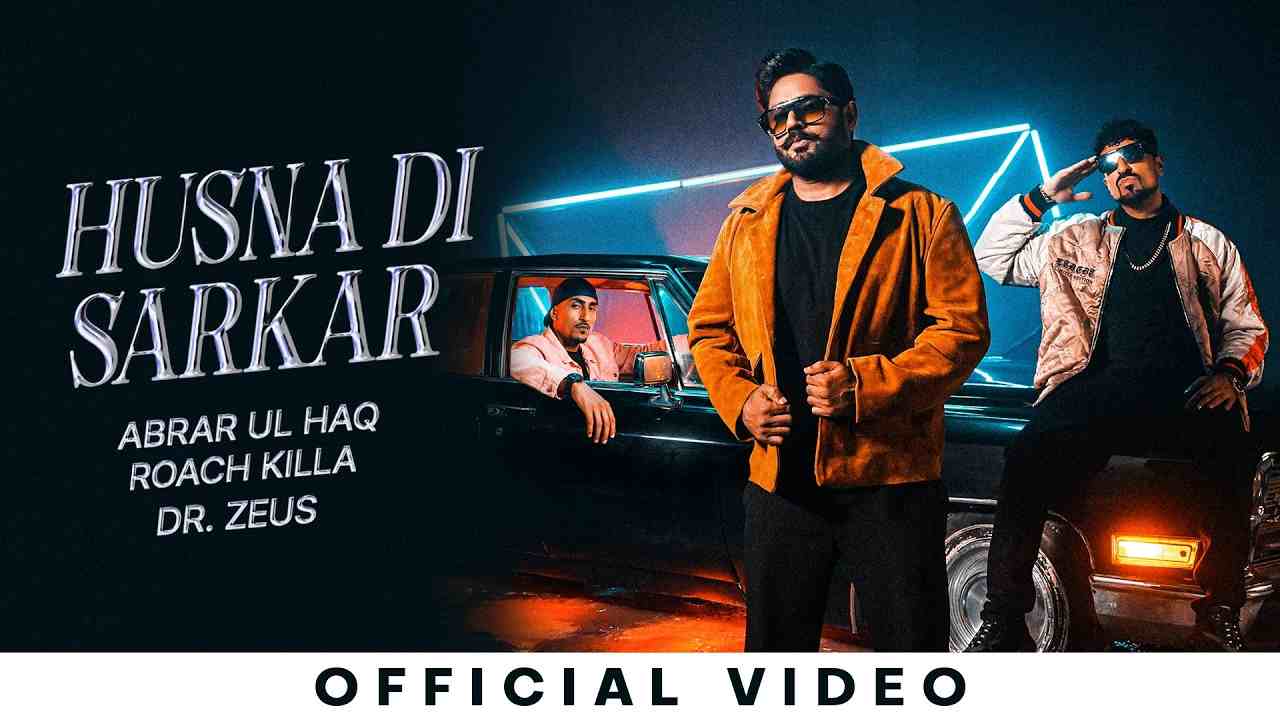 Husna Di Sarkar Lyrics - Roach Killa, Abrar-ul-Haq