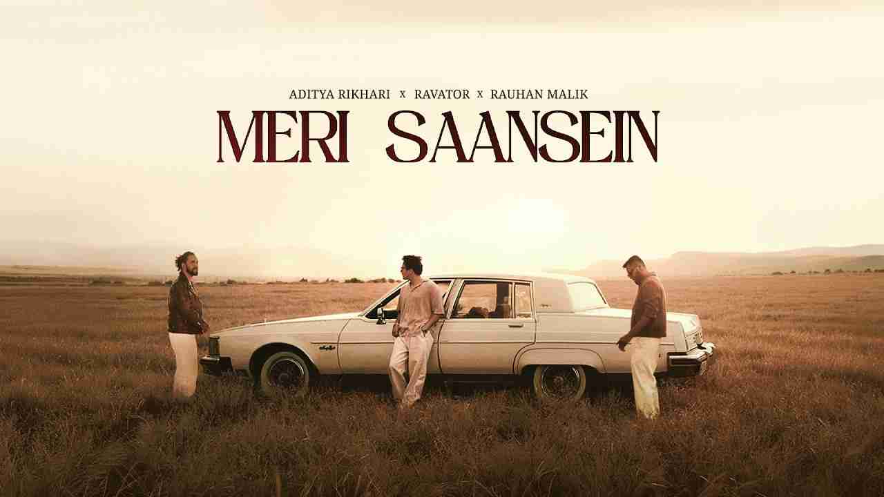 Meri Saansein Lyrics - Aditya Rikhari, Rauhan Malik