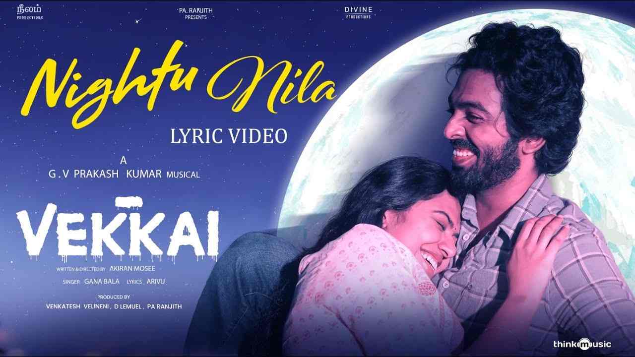 Nightu Nila Lyrics - Gana Bala