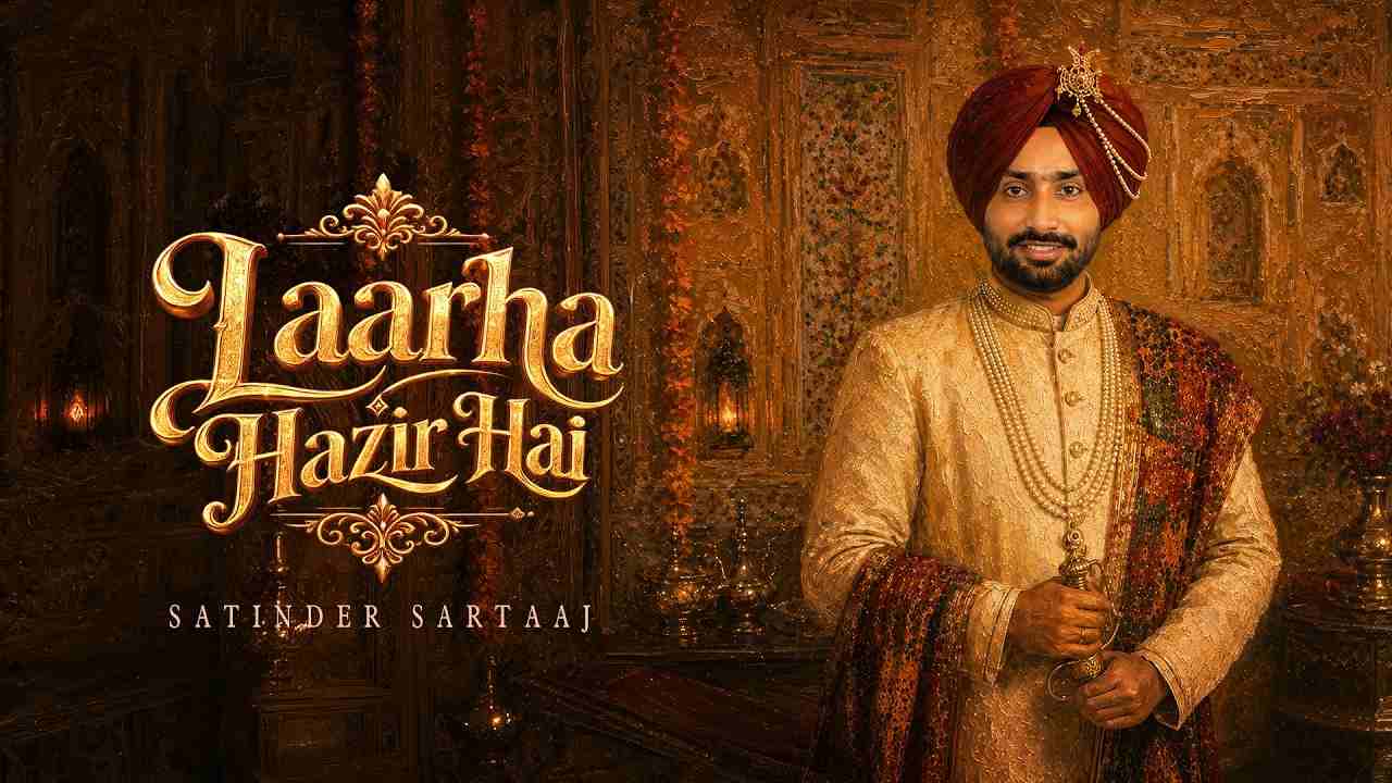 Laarha Hazir Hai Lyrics - Satinder Sartaaj